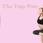 Cha Yoga Pose